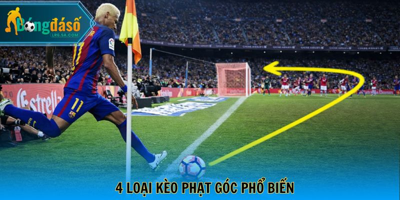 4 loại kèo phạt góc phổ biến