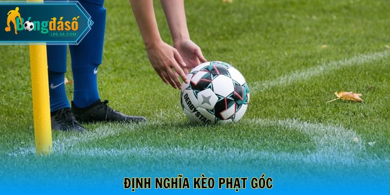 Định nghĩa kèo phạt góc