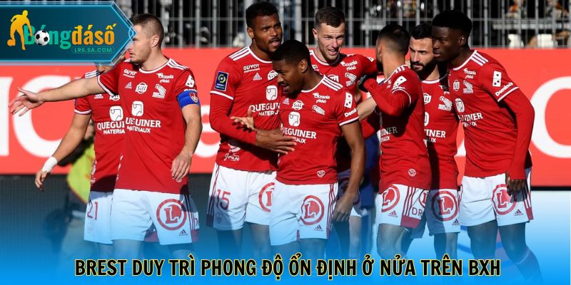 Brest duy trì phong độ ổn định ở nửa trên BXH